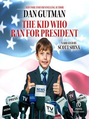 cover image of The Kid Who Ran for President